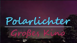 POLARLICHTER in DEUTSCHLAND  Großes Kino [upl. by Rahcir]