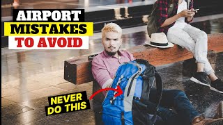 20 things to NEVER do at an airport before a flight  20 Air Travel Tips to Know Before Your Flight [upl. by Twitt]