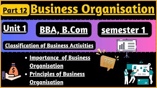 IMPORTANCE and PRINCIPLES of Business Organisation Business organisation sem1 part 12 [upl. by Thant]