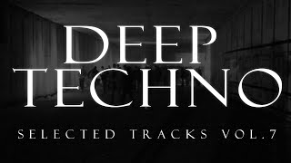 DEEP TECHNO MIX  SELECTED TRACKS VOL7 [upl. by Frida]