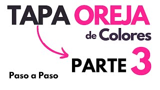 Como hacer Tembleques  Tapa Oreja de Colores  Parte 3 [upl. by Amaty]