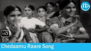 Kanyasulkam Movie Songs  Chedaamu Raare Song  Ghantasala Songs [upl. by Ardnoyek522]