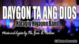 DAYGON TA ANG DIOS  HATAGIG HIGAYON BAND [upl. by Ailenroc]