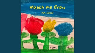 Watch Me Grow [upl. by Far]