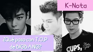 ¿Qué paso con TOP de BIGBANG  Todo acerca del delito cometido por TOP [upl. by Bourke646]