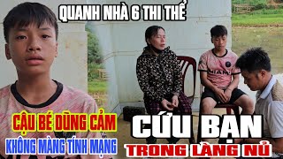 CẬU BÉ DỦNG CẢM vớt 6 xác cứu bạn trong làng nủ [upl. by Ohcamac608]