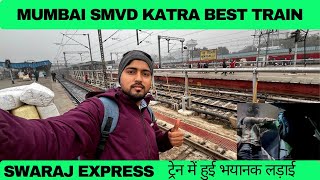 ट्रेन में हुई भयानक लड़ाई Swaraj Express Bandra Terminus To Katra Train Full Journey [upl. by Enaz88]