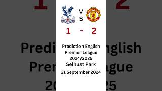 Prediction EPL Crystal Palace vs Man Utd 21 Sep 2024 crystalpalace manchesterunited epl soccer [upl. by Artap]