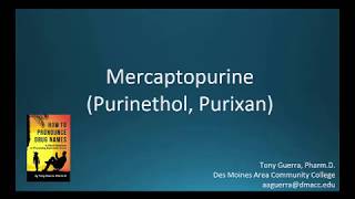 CC How to Pronounce mercaptopurine Purinethol Purixan Backbuilding Pharmacology [upl. by Aratehs]