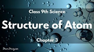 Structure of Atom  CBSE Class 9 IX Science  Toppr Study [upl. by Shiller]