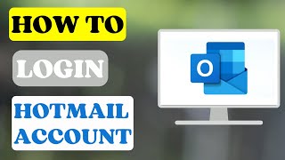 How to Login Hotmail Account  Sign in Hotmail Account [upl. by Nodlehs]