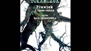 Olga Tokarczuk quotPrawiek i inne czasyquot  audiobook [upl. by Mirna]