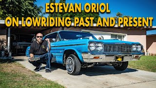 Exploring the Timeless Elegance of Lowriding with Estevan Oriol Past amp Present Chronicles Unveiled [upl. by Ruprecht874]