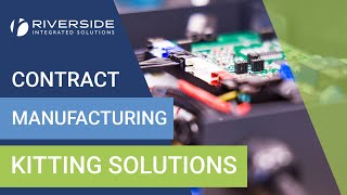 Kitting Solutions for Contract Manufacturing [upl. by Etiragram794]