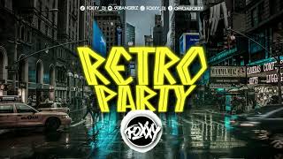 RETRO MIX ✅ RETRO PARTY ✅ 2024 ✅ FOXXYDJ MIX VOL9 ✅ [upl. by Teleya]