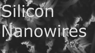 Part 2 How to Make Silicon Nanowires SiNWs [upl. by Yreffeg]