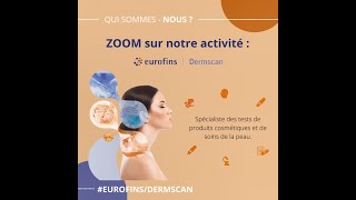 Eurofins Dermscan Lyon  Qui sommes nous [upl. by Lain214]