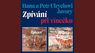 Píjali sme po dni  Chválabohu má ženičko  Kdo vínečko rád píjává [upl. by Rieth]