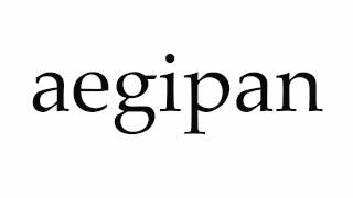 How to Pronounce aegipan [upl. by Tita]