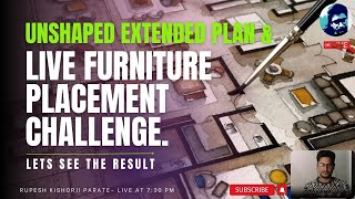 Unshaped Extended Plan amp Live Furniture placement Challenge  How to design plan  Rupesh ranges [upl. by Clementas831]