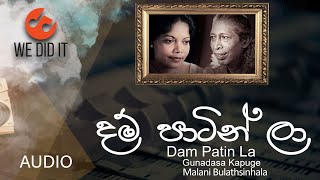 Dam Patin La  දම් පාටින් ලා   Gunadasa Kapuge and Malani Bulathsinhala  Sinhala Songs [upl. by Gena738]