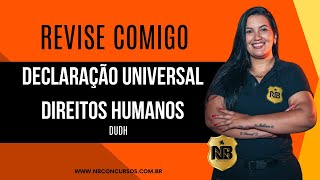 Declaração Universal dos Direitos Humanos DUDH  Revisão para concursos públicos direito [upl. by Jelene945]