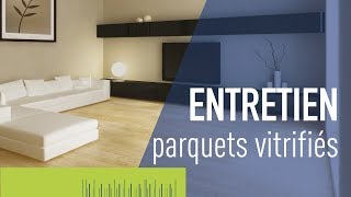 Entretien des parquets vitrifiés [upl. by Veronica]