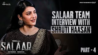 Shruti Haasan Interview with Salaar Team Part 4 Prabhas  Prithviraj  Shruti Haasan  HombaleFilms [upl. by Odravde]