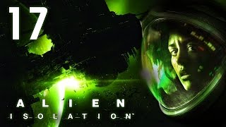 Alien Isolation ᴴᴰ 17  Sicherheitsabriegelung [upl. by Placeeda]