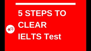 IELTS  5 steps to clear IELTS Exam  IELTS Test [upl. by Ecinnahs]