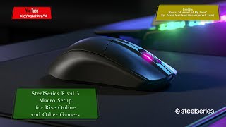 SteelSeries Rival 3 Macro Setup for Rise Online and Other Games [upl. by Oiramaj]