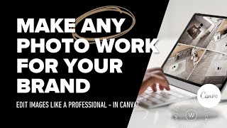 EDIT BRAND PHOTOS like a professional in CANVA [upl. by Rehpatsirhc33]