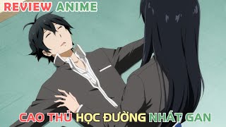 Muốn Làm Thường Dân Nhưng Đời Bắt Làm Cao Thủ Học Đường  REVIEW PHIM ANIME HAY [upl. by Gilford]