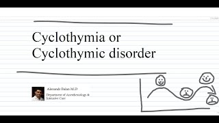 Cyclothymia or Cyclothymic disorder [upl. by Aniles999]