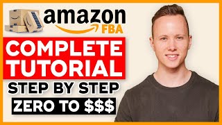 COMPLETE Amazon FBA Tutorial In 2023  How To Sell On Amazon FBA And Make Money Step By Step [upl. by Bibah]