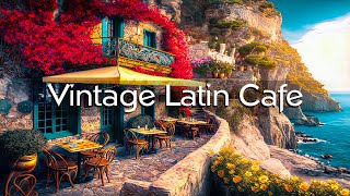 Spain Coffee Shop Ambience  Vintage Latin Cafe  Bossa Nova Music for Good Mood [upl. by Darach484]