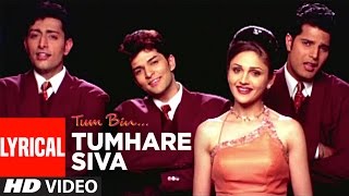 Tumhare Siva Full Song with Lyrics  Tum Bin  Anuradha Paudwal Udit Narayan  Sandali S Priyanshu [upl. by Leanna773]