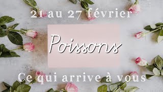 ♓️ Poissons  En route vers vos voeux éxaucés  21 au 27 février 2022  Tirage  Guidance [upl. by Nnairam]