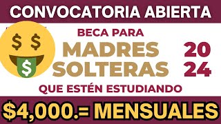 Beca Madres Solteras 2024 Convocatoria Abierta 4000 Mensuales [upl. by Caldeira]