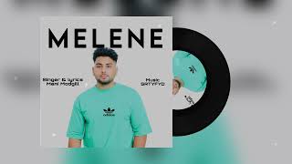 MELENE Official Audio Mani Modgill [upl. by Ylecic191]