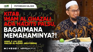 Cara Memahami Hadits Dalam Kitab Ihya Ulumuddin  Ustadz Adi Hidayat [upl. by Ynafetse]