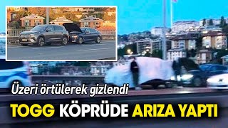 TOGG Boğaz Köprüsünde arıza yaptı Görülmesin diye üstü örtüldü [upl. by Aleina194]