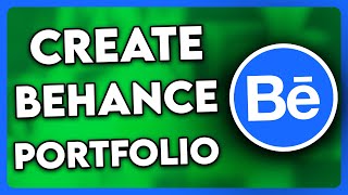 How to Create Behance Portfolio 2024 [upl. by Imer]