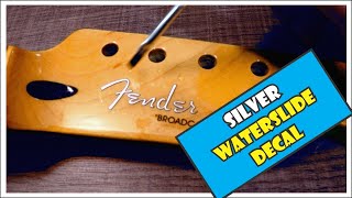 Waterslide Decal Creating And Applying A True SILVER Decal To A Replacement Telecaster Neck 811 [upl. by Nocaed]