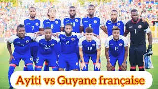 Haïti vs Guyane française  Premye match amical pou Ayiti [upl. by Pirzada]