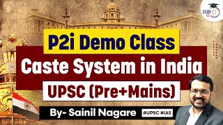 P2i Demo Class  Caste System in India  UPSC  StudyIQ IAS [upl. by Esyla]