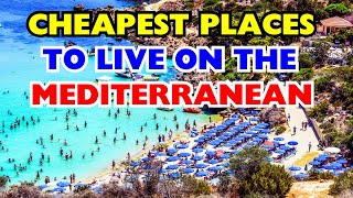 10 Cheapest Places to Live on the Mediterranean [upl. by Ennahtur]