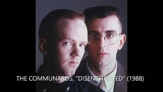 THE COMMUNARDS quotDISENCHANTEDquot live 1988 [upl. by Neitsirhc]