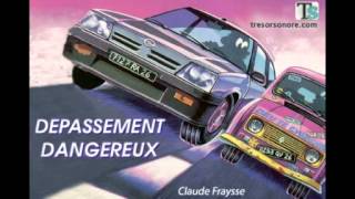 Dépassement dangereux  Livre audio  Claude Fraysse [upl. by Hoffert]