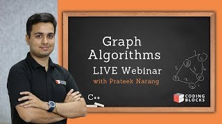 Graph Algorithms LIVE Webinar Hinglish  Prateek Narang Coding Blocks [upl. by Schlicher]